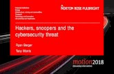 Hackers, snoopers and the cybersecurity threat...Increased stakes and some numbers 4 • Norton Rose Fulbright “2017 Litigation Trends Annual Survey”: “63% of respondents have