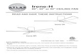 Irene-Hpdf.lowes.com/installationguides/1000978558_install.pdf · 2019-09-12 · READ AND SAVE THESE INSTRUCTIONS Irene-3H Irene-5H Irene-H 60", 52" or 42" CEILING FAN QUICK ASSEMBLY