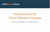 Introduction to the School Education Gateway · 2019-05-10 · Tutorials News, Events, Practices Webinars. Fresh insights into Europe’s policy and ... Live online events including