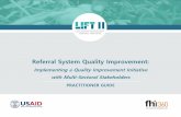 Referral System Quality Improvement - LIFT IItheliftproject.org/wp-content/uploads/2016/12/Referral-System-Qualit… · Specialist), Zach Andersson (M&E Specialist) and Clinton Sears