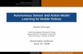 Autonomous Sensor and Action Model Learning for Mobile Robotspstone/Courses/393Rfall09/resources/week7-d… · Learning for Mobile Robots Daniel Stronger Learning Agents Research
