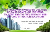 AIR POLLUTION CAUSED BY VOLATILE ORGANIC COMPOUND … · 2017-07-10 · AIR POLLUTION CAUSED BY VOLATILE ORGANIC COMPOUND (BENZENE, TOLUENE AND XYLENE) IN HO CHI MINH CITY AND MITIGATION