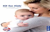 The cot mattress experts - Kit for Kids · 2015 / 16 The cot mattress experts . Contents We create products to improve the lives of children worldwide. We focus on the aspects of