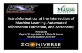 Kirk Borne Dept of Computational & Data Sciences … › xldb10 › docs › xldb4_thu...• It is now a data-intensive science: Astroinformatics – Data-oriented Astronomical Research