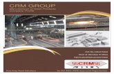 CRM GROUP - CRM Steels · CRM Group has been the pioneer in the Steel Re-rolling Industry. The Kolkata based group has been involved in manufacturing of quality hot rolled steel products