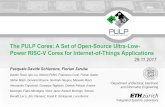 Wed0924 PULP Cores A Set of Open-Source ULP RISC-V Cores ... · Zero-riscyCore for Energy Efficient Control-Tasks 6 • 2-stage pipeline –RV32{I,E}[M]C –11.6 –18.9 kGE –30