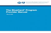 The BlueCard Program Provider Manual · BlueCard is a national program that enables Blue Plan members to get health care service benefits and savings while traveling or living in