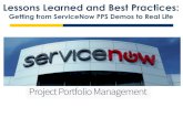 Lessons Learned and Best Practices · Lessons Learned and Best Practices: Getting from ServiceNow PPS Demos to Real Life. ... • No PMO. ITS has a matrixed project management model.