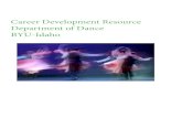 Career Development Resource Department of Dance …...with dance, music, theater and visual arts training, and the Community Dance Project inviting local residents into an intensive