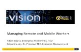 Managing Remote and Mobile Workers - Veritasvox.veritas.com/legacyfs/online/veritasdata/1505... · 2016-07-04 · Managing Remote and Mobile Workers . SYMANTEC VISION 2014 Data insight