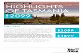 HIGHLIGHTS OF TASMANIA · 2020-06-14 · HIGHLIGHTS OF TASMANIA PORT ARTHUR • CRADLE MOUNTAIN • BAY OF FIRES • QUEENSTOWN THE OFFER 6 DAY STANDARD TOUR 13 DAY PREMIUM TOUR $2099