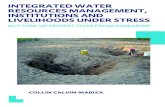 Integrated Water resources ManageMent, InstItutIons and lIvelIhoods under stress › assets › uuid:4f0b349c-92b6... · Water resources management, among other things, is supposed