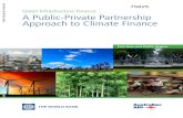 Green Infrastructure Finance A Public-Private …...Green Infrastructure Finance A Public-Private Partnership Approach to Climate Finance M any interventions have been taken to increase