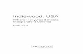 Indiewood, USA...particular textual qualities offered by films produced, distributed and consumed in this part of the cinematic spectrum. A central charac-teristic of Indiewood cinema,