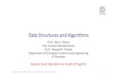 Data Structures and Algorithms · Session: Basic Operations on Graphs (Program) Ajit A. Diwan, Ganesh Ramakrishnan, and Deepak B. Phatak, IIT Bombay 1. IIT Bombay Data Structures