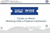 Ticket to Work: Working with a Federal Contractor · 2020-06-10 · affirmative action to recruit, hire, employ, promote, and retain qualified individuals with disabilities. The changes,