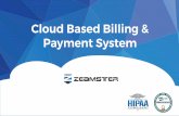 Cloud Based Billing & Payment System · Overview. Agile Development Environment Robust, REST based API Single integration supports ... HIPAA Compliant Level 1 Service Provider Keep