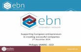 Supporting European entrepreneurs in creating successful … › 2014 › 11 › philippe... · 2015-01-21 · •Horizon 2020 – FP7 •ACE – •Transition ... •€4m in funding