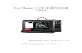User Manual of CTC FORMAKER Printer › downloads › formakermanual.pdfCTC FORMAKER Printer User Manual 2 2. Product Category 2.1 Product overview CTC FORMAKER printer is a powerful
