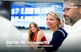 DIGITAL ME: EmpowerMe · including Unified Communication and collaboration services and using emerging and adjacent technologies, provide the creative environment that fosters workgroup