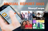 ANNUAL REPORT 2015storycorpsorg-staging.s3.amazonaws.com/uploads/AR... · 2 LETTER FROM THE LEADERSHIP Dave Isay, Founder & President Robin Sparkman, CEO During these challenging