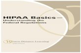 HIPAA Basics—Understanding the Federal Regulationsresources.uscareerinstitute.edu/eBooks/...82(HIPAA... · HIPAA Basics: Understanding the Federal Regulations HIPAA and You As you