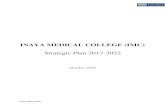 Strategic Plan 2017-2022 - Inaya Medical Colleges Strategic Plan 2017-2022.pdf · Inaya Medical College Strategic Plan 2017-2022 Vision IMC aspires to be a leader in applied medical