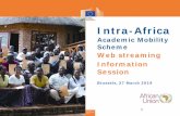 EACEA-IntraAfrica-IntraACP@ec.europa · all African countries are eligible 2 calls organized in 2016 and 2017: 14 projects selected 42 African higher education institutions involved
