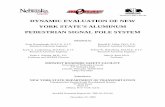 DYNAMIC EVALUATION OF NEW YORK STATE’S ALUMINUM … · DYNAMIC EVALUATION OF NEW YORK STATE’S ALUMINUM PEDESTRIAN SIGNAL POLE SYSTEM Submitted by Scott Rosenbaugh, M.S.C.E., E.I.T.