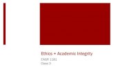 Ethics + Academic Integrity · Ethics & Practicing Engineering. Defining Ethics What are some synonyms for ethics? Why is it often difficult to determine what is ethically correct?
