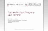 Cytoreductive Surgery and HIPEC · 2018-07-31 · 2 •A surgery that clears all visible and palpable areas of tumor from the abdomen and pelvis •Heated Intra-Peritoneal Chemotherapy
