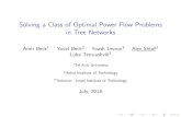 Solving a Class of Optimal Power Flow Problems in Tree ... · Solving a Class of Optimal Power Flow Problems in Tree Networks Amir Beck1 Yuval Beck2 Yoash Levron3 Alex ... Power networks