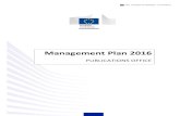 Management Plan2016 - European Commission...multichannel dissemination, are provided to all EU institutions, agencies and bodies Non programme‐based Main outputs in 2016: Main expenditure