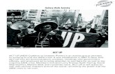 Gallery Walk Activity › ...Gallery Walk Activity ACT UP ACT UP (AIDS Coalition to Unleash Power) is an activist group devoted to working to end the AIDS crisis. It was established