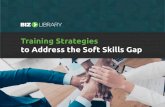 Training Strategies to Address the Soft Skills Gap › rs › 230-MIF-751 › images › ... · management, and social intelligence are important for technical employees. In addition,
