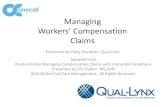 Managing Workers’ Compensation Claims › wp-content › uploads › 2016 › 10 › 11... · The workers’ compensation industry needs to do a better job of managing underlying