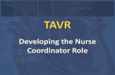 Developing the Nurse Coordinator Role...Coordinator Role With this new technology and procedure comes an entirely new role for the nurse. Fortunately for us, sites such as those in