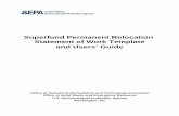 SUPERFUND PERMANENT RELOCATION …Superfund Permanent Relocation Statement of Work Template and Users’ Guide • Prepare for a possible change of direction. Before starting, analyze