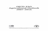 OECD-FAO Agricultural Outlook 2007-2016 · FOREWORD OECD-FAO AGRICULTURAL OUTLOOK 2007-2016 – © OECD/FAO 2007 3 Foreword T his is the third occasion that the Agricultural Outlook