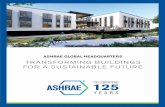 TRANSFORMING BUILDINGS FOR A SUSTAINABLE FUTURE library/about/new hq/ashrae-global... · efficiency, indoor air quality, refrigeration and sustainability. Through research, standards