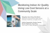 Monitoring Indoor Air Quality Using Low Cost …...Monitoring Indoor Air Quality Using Low Cost Sensors at a Community Scale Yifang Zhu, Fanyu Zhang, Emily Marino Department of Environmental
