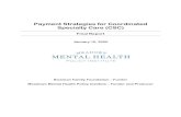 Payment Strategies for Coordinated Specialty Care (CSC)...Payment strategies for Coordinated Specialty Care. Dallas, TX: Meadows Mental Health Policy Institute. Contributing Authors