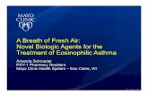 A Breath of Fresh Air: Novel Biologic Agents for the ... › sites › ce.mayo.edu › files › ... · asthma • Severe asthma accounts for 10% of these cases • ≥ 60% of asthma
