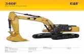 Large Specalog for 340F Hydraulic Excavator, AEHQ7518-00 ... · Engine Engine Model Cat® C9.3 ACERT™ Power – ISO 9249 (metric) 228 kW (310 PS) Power – ISO 14396 (metric) 234