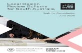 Local Design Review Scheme for South Australia · 3 Local Design Review Scheme for South Australia 1. Introduction 1.1. Legislative Context Section 121 of the Planning, Development