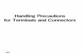 Handling Precautions for Terminals and Connectors · Handling Precautions for Terminals and Connectors ... etc. aforementioned condition is expected in use place of terminal, connector