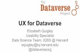 UX for Dataverse equigley@iq.harvard.edu Data Science Team ...dataverse.org/files/dataverseorg/files/dataverse_4.0_usability.pdfUX Health Check Questionnaire for development team Break