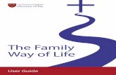 The Family Way of Life · Romans: 12: 2 The Living Bible The Family Way of Life is a new discipleship tool which provides a framework for ... The essential theme of this resource
