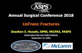 LisFranc Fractures - ASPS › resources › Documents... · LisFranc Fractures Zeeshan S. Husain, DPM, FACFAS, FASPS Great Lakes Foot and Ankle Institute September 21, 2018 Annual
