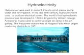 Hydroelectricity - Lakehead University › sites › default › files... · Hydroelectricity Hydropower was used in ancient times to grind grains, pump water and for irrigation.
